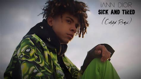 iann dior - sick and tired